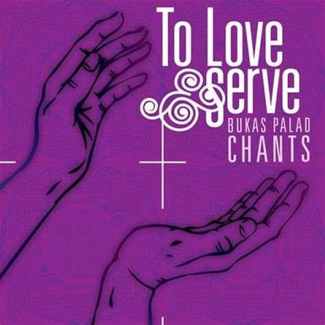 bukas palad music ministry amare et servire lyrics